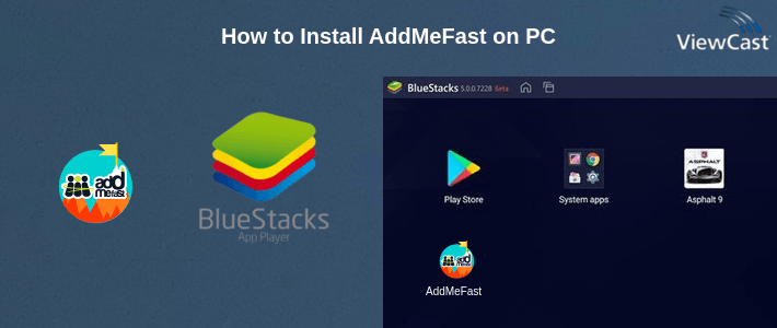 How to Install AddMeFast on PC