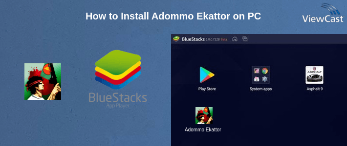 How to Install Adommo Ekattor on PC