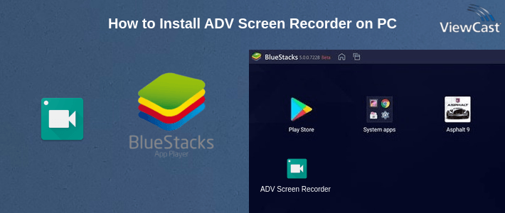How to Install ADV Screen Recorder on PC