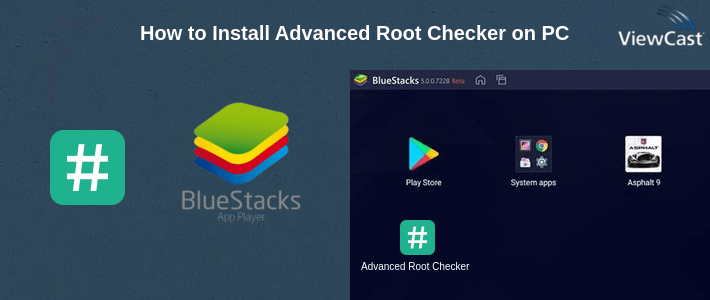 How to Install Advanced Root Checker on PC How to Install Advanced Root Checker on PC