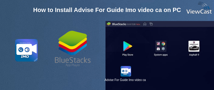 How to Install Advise For Guide Imo video calls & text chat on PC How to Install Advise For Guide Imo video calls & text chat on PC