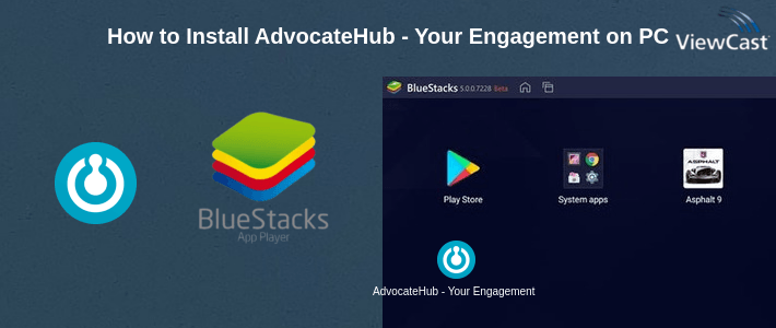 How to Install AdvocateHub - Your Engagement Platform on PC