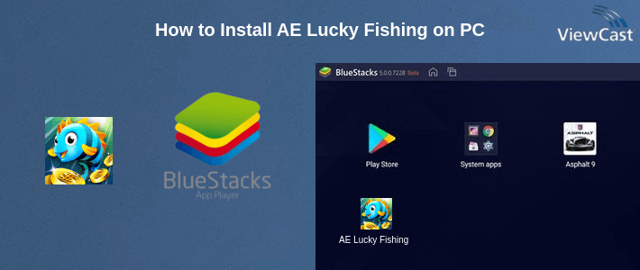 How to Install AE Lucky Fishing on PC