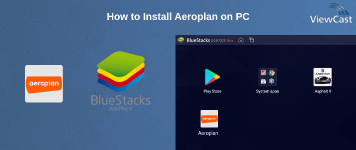How to Install Aeroplan on PC