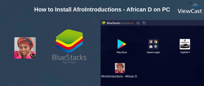 How to Install AfroIntroductions - African Dating App on PC