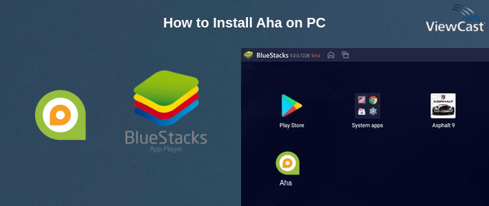 How to Install Aha on PC