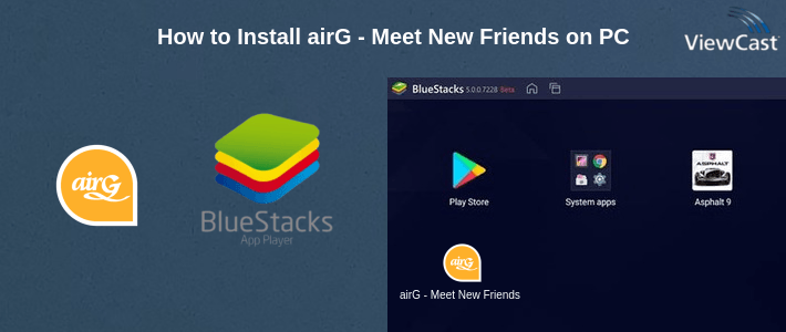 How to Install airG - Meet New Friends on PC