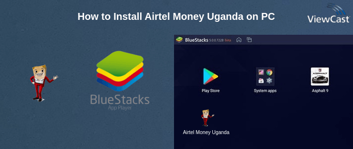 How to Install Airtel Money Uganda on PC