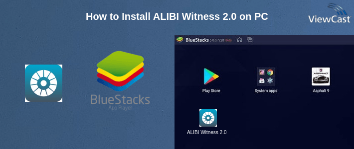 How to Install ALIBI Witness 2.0 on PC