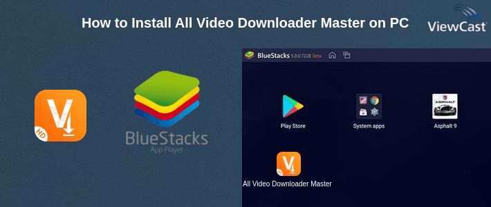 How to Install All Video Downloader Master on PC