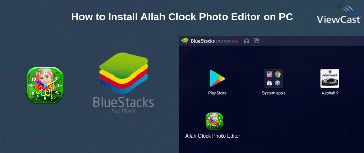 How to Install Allah Clock Photo Editor on PC