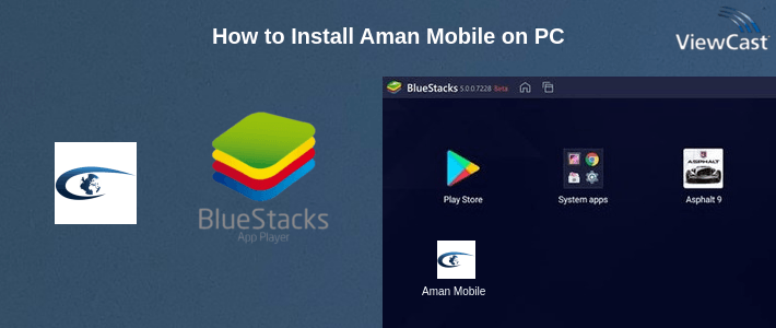 How to Install Aman Mobile on PC How to Install Aman Mobile on PC