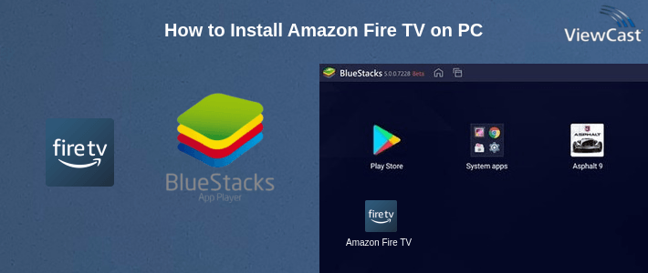 How to Install Amazon Fire TV on PC