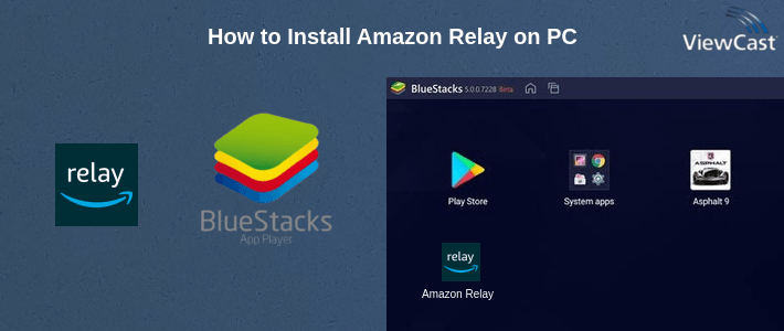 How to Install Amazon Relay on PC How to Install Amazon Relay on PC