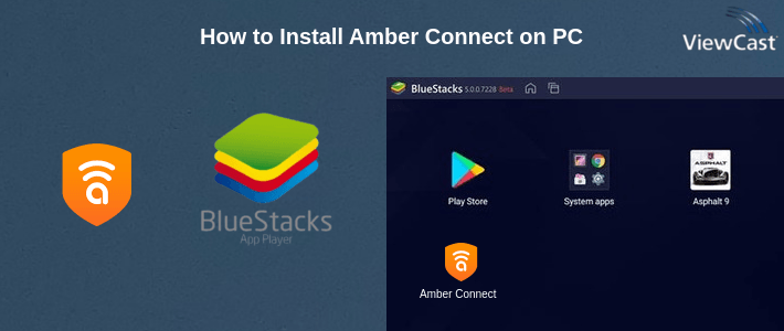 How to Install Amber Connect on PC