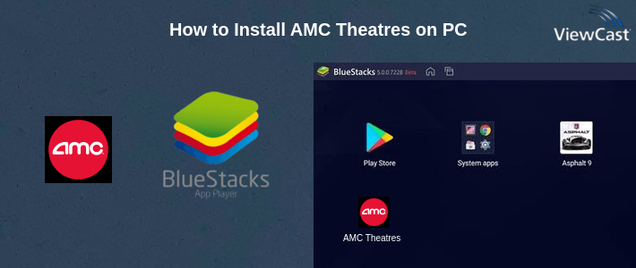 How to Install AMC Theatres on PC