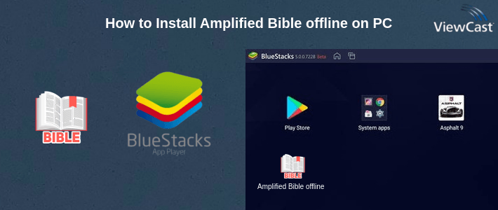 How to Install Amplified Bible offline on PC