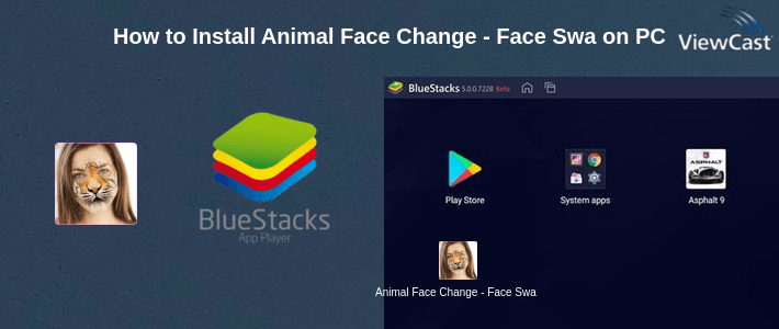 How to Install Animal Face Change - Face Swap on PC