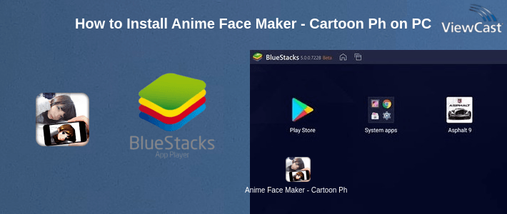 How to Install Anime Face Maker - Cartoon Photo Filters on PC