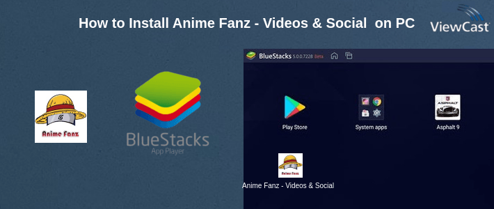 How to Install Anime Fanz - Videos & Social App on PC