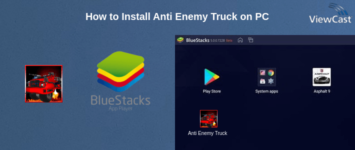 How to Install Anti Enemy Truck on PC How to Install Anti Enemy Truck on PC