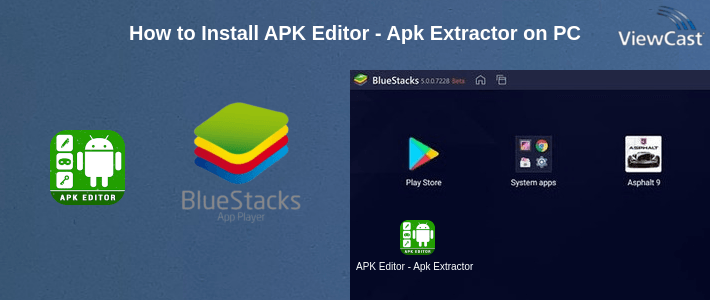 How to Install APK Editor - Apk Extractor on PC