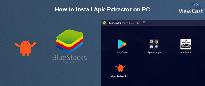 How to Install Apk Extractor on PC