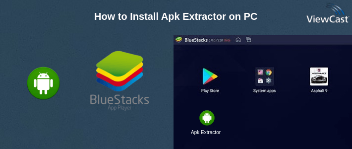 How to Install Apk Extractor on PC How to Install Apk Extractor on PC