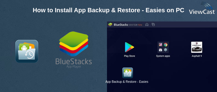 How to Install App Backup & Restore - Easiest backup tool on PC How to Install App Backup & Restore - Easiest backup tool on PC