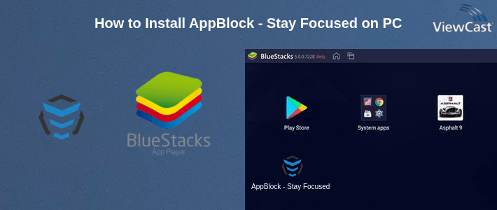 How to Install AppBlock - Stay Focused on PC How to Install AppBlock - Stay Focused on PC