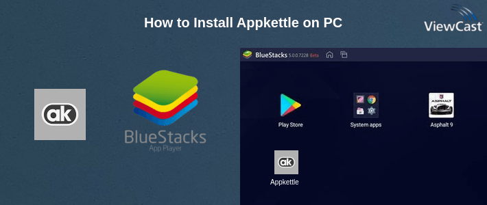 How to Install Appkettle on PC How to Install Appkettle on PC