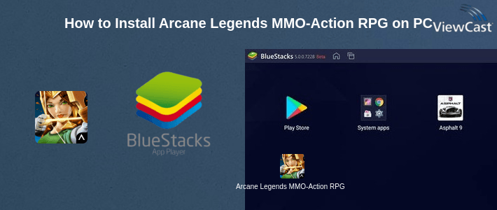 How to Install Arcane Legends MMO-Action RPG on PC