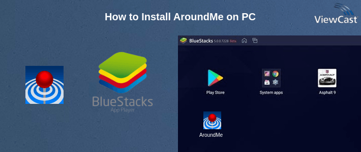 How to Install AroundMe on PC How to Install AroundMe on PC