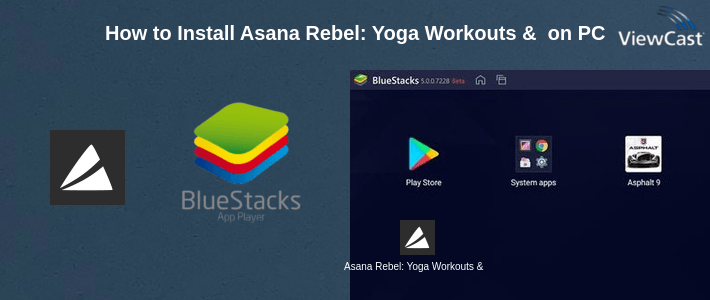 How to Install Asana Rebel: Yoga Workouts & Bodyweight Fitness on PC