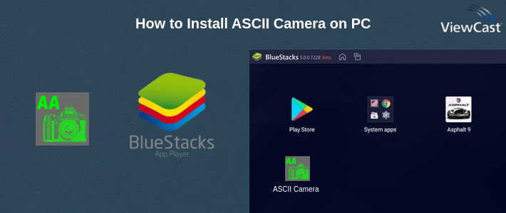 How to Install ASCII Camera on PC How to Install ASCII Camera on PC