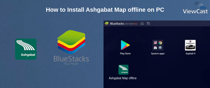 How to Install Ashgabat Map offline on PC