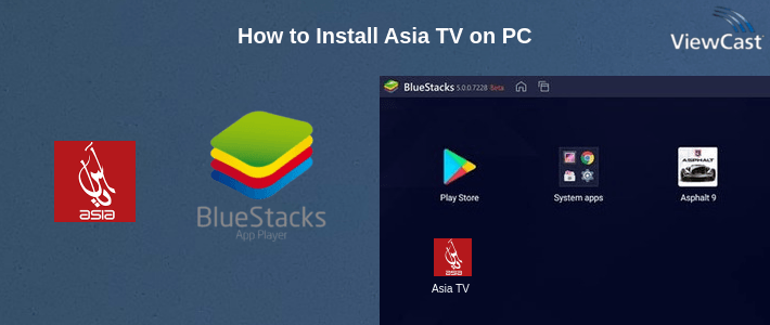 How to Install Asia TV on PC