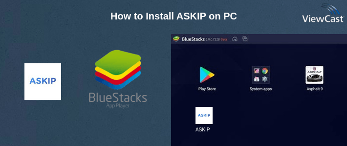 How to Install ASKIP on PC