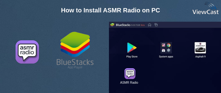 How to Install ASMR Radio on PC How to Install ASMR Radio on PC