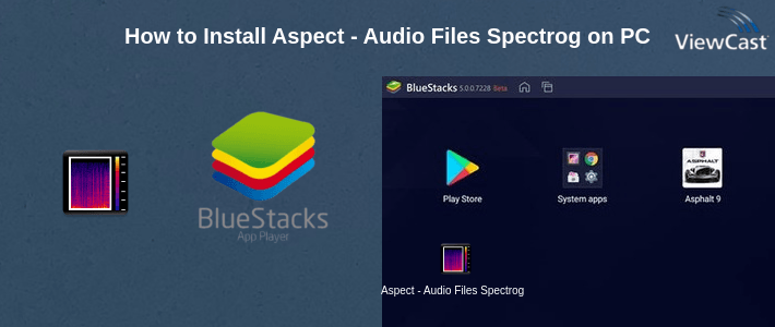 How to Install Aspect - Audio Files Spectrogram Analyzer on PC How to Install Aspect - Audio Files Spectrogram Analyzer on PC