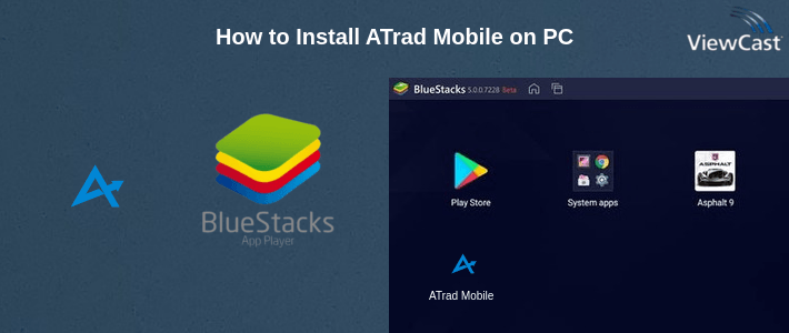 How to Install ATrad Mobile on PC How to Install ATrad Mobile on PC