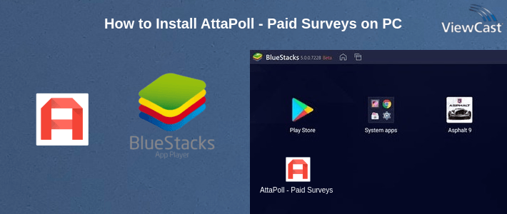 How to Install AttaPoll - Paid Surveys on PC How to Install AttaPoll - Paid Surveys on PC