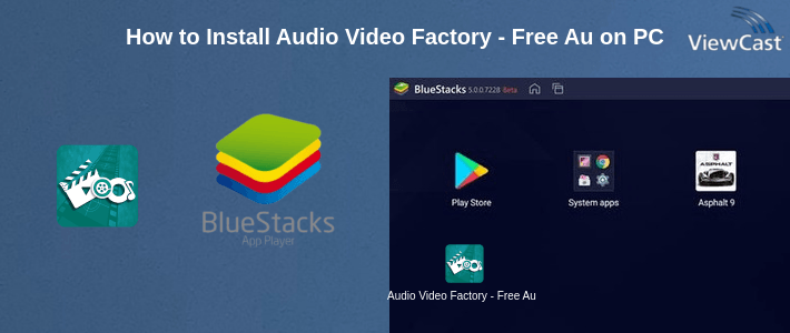How to Install Audio Video Factory - Free Audio & Video Editor on PC
