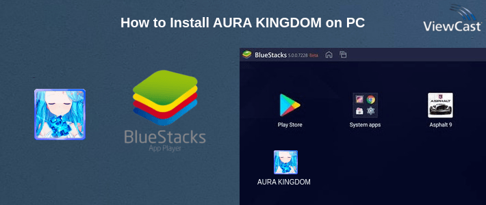 How to Install AURA KINGDOM on PC