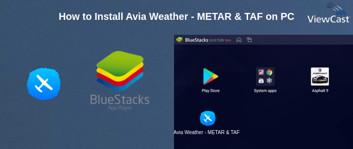 How to Install Avia Weather - METAR & TAF on PC