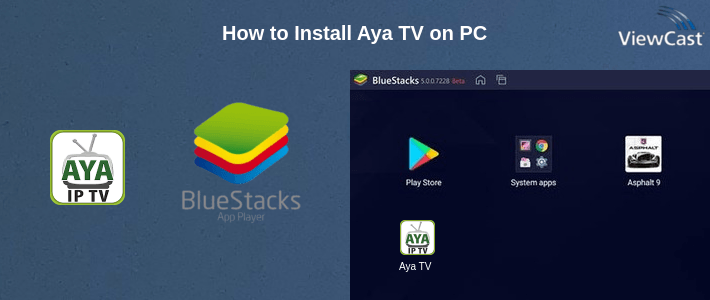 How to Install Aya TV on PC