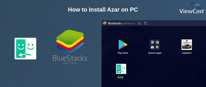 How to Install Azar on PC