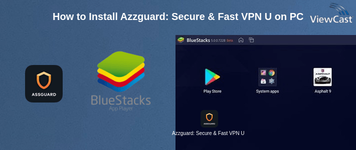 How to Install Azzguard: Secure & Fast VPN Unlimited for Android on PC How to Install Azzguard: Secure & Fast VPN Unlimited for Android on PC