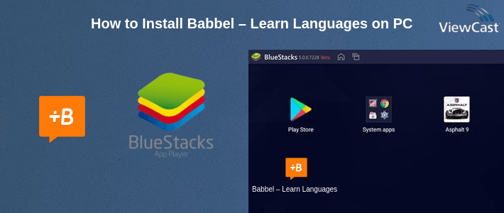 How to Install Babbel – Learn Languages on PC How to Install Babbel – Learn Languages on PC