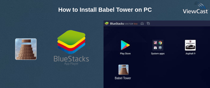 How to Install Babel Tower on PC